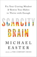 Scarcity Brain: Fix Your Craving Mindset and Rewire Your Habits to Thrive with Enough - Kniha
