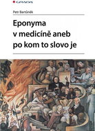 Po kom to slovo je aneb eponyma v medicíně - Kniha
