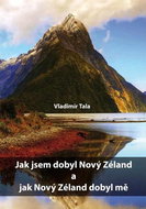 Jak jsem dobyl Nový Zéland a jak Nový Zéland dobyl mě - Kniha