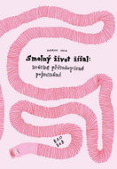 Smolný život žížal: krátké přírodopisné pojednání - Kniha
