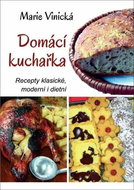 Domácí kuchařka: Recepty klasické, moderní i dietní - Kniha