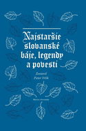 Najstaršie slovanské báje, legendy a povesti - Kniha