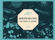 Kolem Slunce: Naše místo ve vesmíru - Kniha
