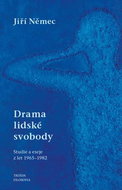 Drama lidské svobody: Studie a eseje z let 1965–1982 - Kniha