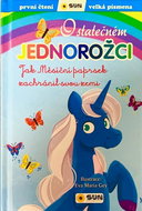O statečném jednorožci: Jak Měsíční paprsek zachránil svou zemi - Kniha
