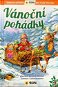 Vánoční pohádky: Báječné příběhy pro malé čtenáře - Kniha