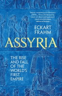 Assyria: The Rise and Fall of the World's First Empire - Kniha