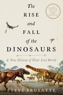 The Rise and Fall of the Dinosaurs: A New History of a Lost World - Kniha