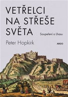 Vetřelci na střeše světa: Soupeření o Lhasu - Kniha