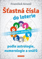 Šťastná čísla do loterie: podle astrologie, numerologie a snářů - Kniha