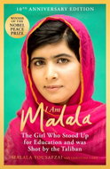 I Am Malala: The Girl Who Stood Up for Education and Was Shot by the Taliban - Kniha