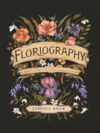 Floriography: An Illustrated Guide to the Victorian Language of Flowers - Kniha