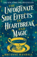 The Unfortunate Side Effects of Heartbreak and Magic - Kniha
