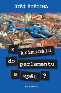 Z kriminálu do parlamentu a zpět? - Kniha