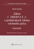 Zákon č. 180/2014 Z. z. o podmienkach výkonu volebného práva: Komentár - Kniha