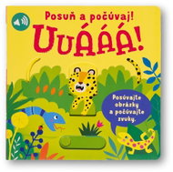 Uuááá! Posuň a počúvaj! - Kniha