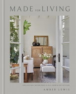 Made for Living: Collected Interiors for All Sorts of Styles - Kniha
