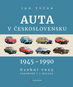 Auta v Československu 1945-1990: Osobní vozy tuzemské i z dovozu - Kniha