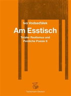 Am Esstisch: Totaler Realismus und Peinliche Poesie II - Kniha
