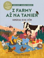 Z farmy až na tanier: Farmárska revue deťom - Kniha