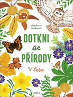 Dotkni se přírody V lese - Kniha