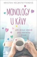 Monology u kávy: Pět minut denně pro zázračný život - Kniha