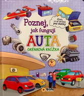 Poznej, jak fungují auta: Okénková knížka - Kniha