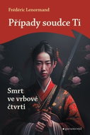 Případy soudce Ti Smrt ve vrbové čtvrti - Kniha