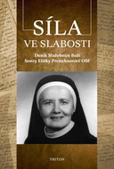 Síla ve slabosti: Deník služebnice Boží - Kniha