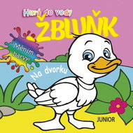 Hurá do vody Žbluňk Na dvorku: Měním barvy! - Kniha
