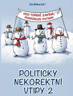 Kdo topení zapíná, podporuje Putina!: Politicky nekorektní vtipy 2 - Kniha