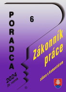 Poradca 6/2024 – Zákonník práce s komentárom: Pracovné právo a zamestnávanie - Kniha
