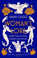 Woman's Lore: 4,000 Years of Sirens, Serpents and Succubi - Kniha
