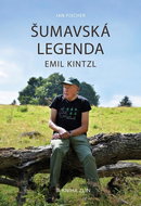 Šumavská legenda Emil Kintzl - Kniha