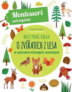 Moje první kniha o zvířatech z lesa: se spoustou úžasných samolepek - Kniha