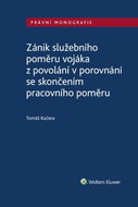 Zánik služebního poměru vojáka z povolání v porovnání se skončením prac. poměru - Kniha