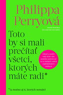 Toto by si mali prečítať všetci, ktorých máte radi: (a možno aj tí, ktorých nemáte) - Kniha