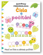 Dovednosti předškoláka Čísla a počítání: Nauč se čísla a základy počítání - Kniha