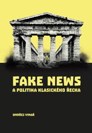 Fake news a politika klasického Řecka - Kniha
