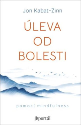 Úleva od bolesti: pomocí mindfulness - Kniha - Main image