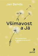 Všímavost a Já: Od sebeléčení k sebepřesahování - Kniha