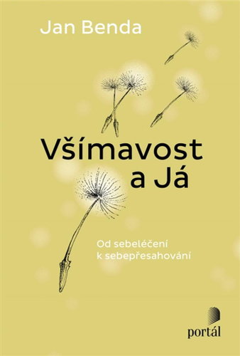 Všímavost a Já: Od sebeléčení k sebepřesahování Main image Všímavost a Já: Od sebeléčení k sebepřesahování - Kniha - Main image