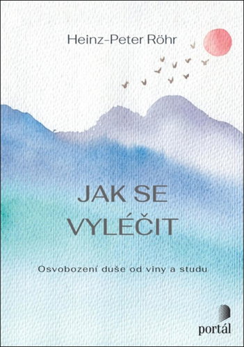 Jak se vyléčit: Osvobození duše od viny a studu - Kniha - Main image