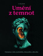 Umění z temnot: Pokladnice všeho morbidního, chmurného a děsivého - Kniha