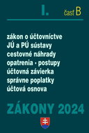 Zákony I B 2024 Účtovné zákony: zákon o účtovníctve, sústavy JÚ a PÚ, cestovné náhrady, sociálny fon - Kniha