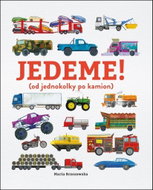 Jedeme!: (od jednokolky po kamion) - Kniha