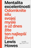 Mentalita excelentnosti: Odomknite silu svojej mysle a už dnes žite ten nejlepší život - Kniha