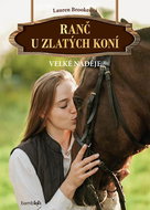 Ranč u zlatých koní Velké naděje - Kniha