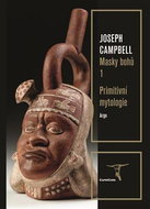 Masky bohů 1 Primitivní mytologie - Kniha
