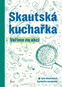 Skautská kuchařka: Vaříme na akci - Kniha
